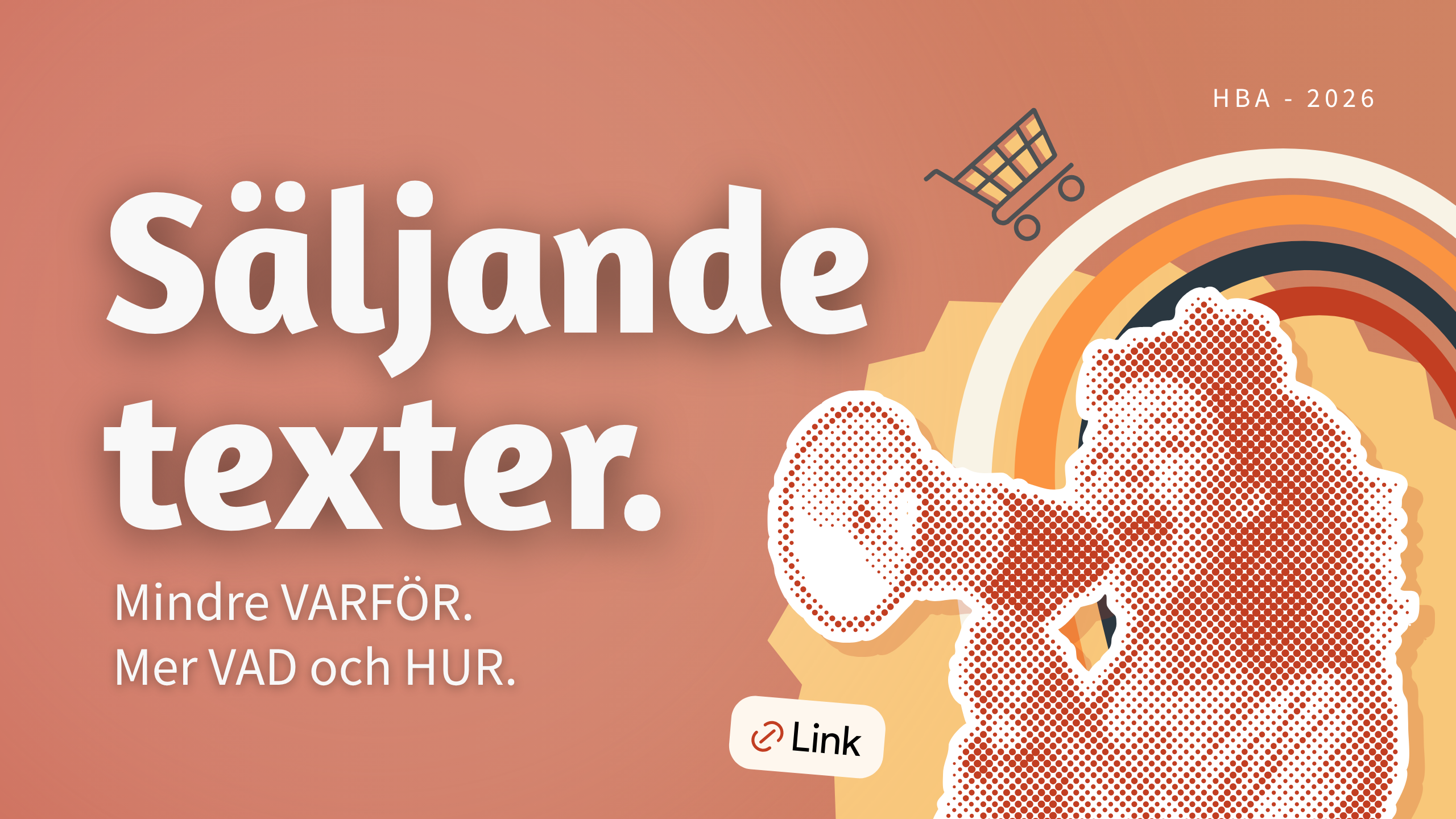 Din målgrupp köper HUR och VAD, lika mycket som VARFÖR.